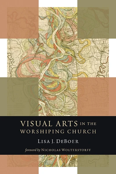 Visual Arts the Worshiping Church