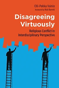 Disagreeing Virtuously: Religious Conflict Interdisciplinary Perspective