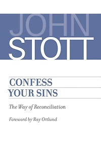 Confess Your Sins: The Way of Reconciliation