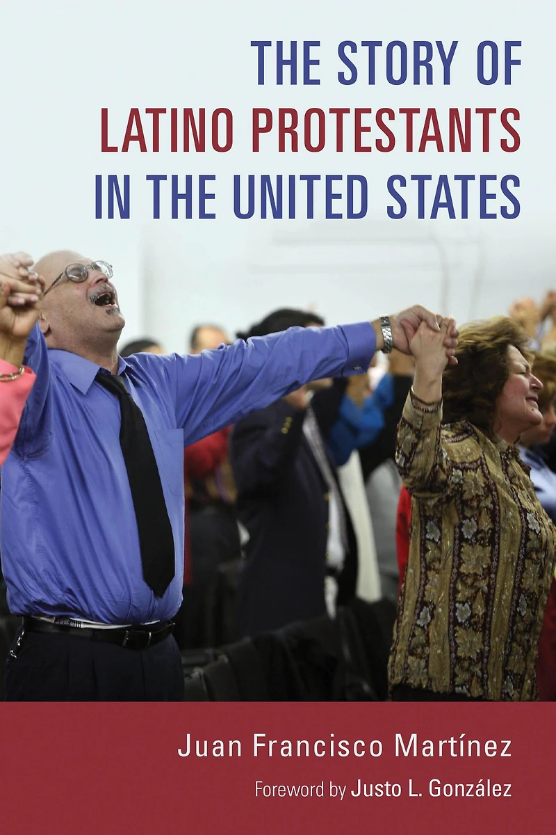 the Story of Latino Protestants United States