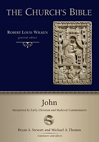 John: Interpreted by Early Christian and Medieval Commentators