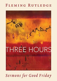 Three Hours: Sermons for Good Friday