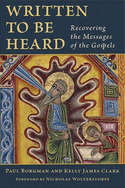 Written to Be Heard: Recovering the Messages of Gospels