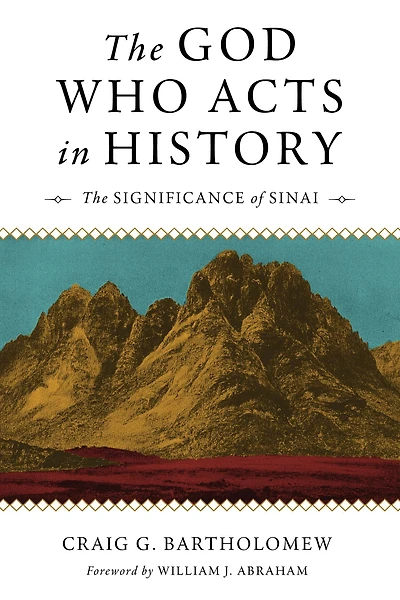 The God Who Acts History: Significance of Sinai