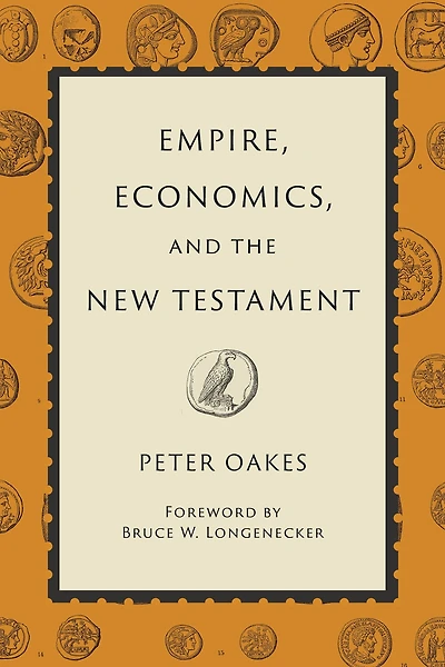 Empire, Economics, and the New Testament
