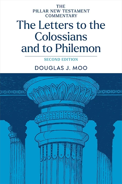 The Letters to the Colossians and to Philemon, 2nd ed.