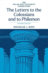 The Letters to the Colossians and to Philemon, 2nd ed.