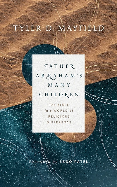 Father Abraham's Many Children: The Bible a World of Religious Difference