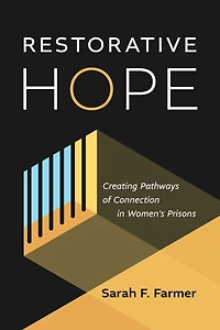 Restorative Hope: Creating Pathways of Connection Women's Prisons