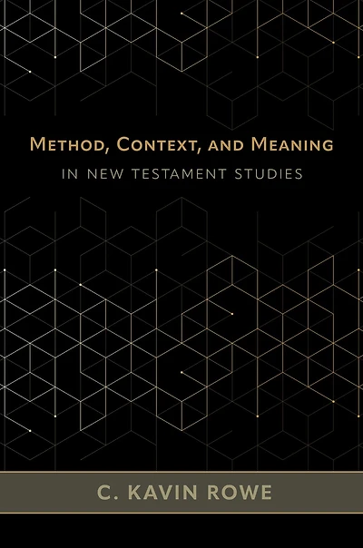 Method, Context, and Meaning New Testament Studies