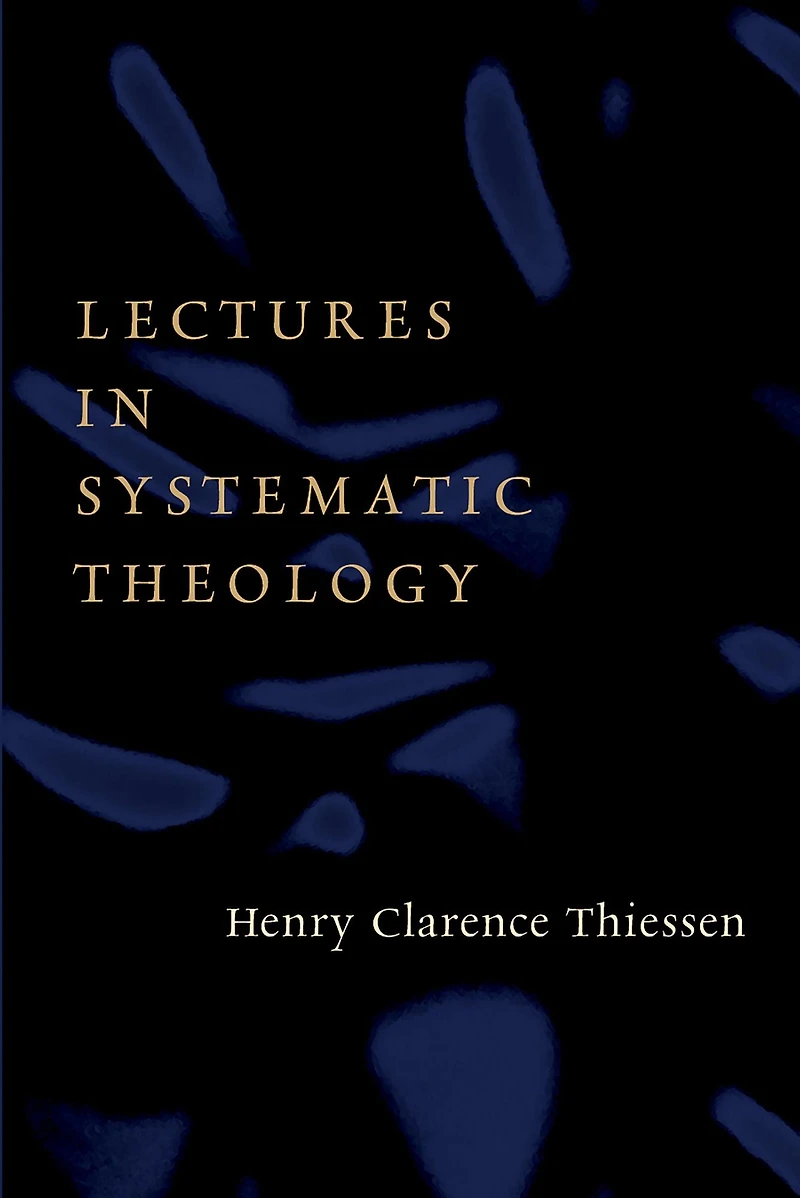 Lectures Systematic Theology