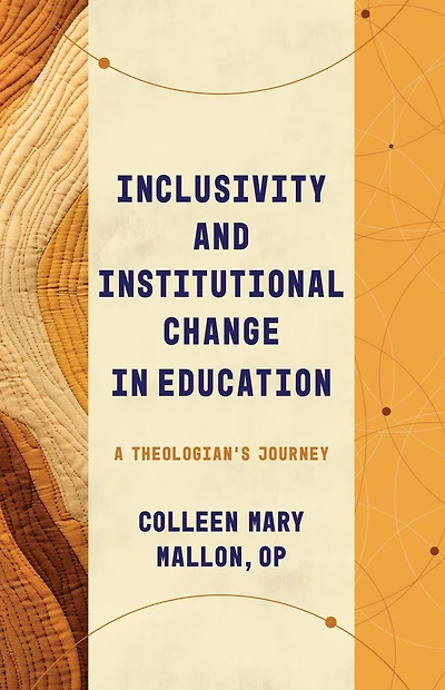 Inclusivity and Institutional Change Education: A Theologian's Journey