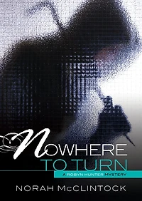 Nowhere to Turn (Robyn Hunter Mysteries Series #6)