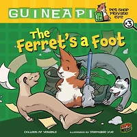 The Ferret's a Foot (Guinea Pig, Pet Shop Private Eye Series #3)