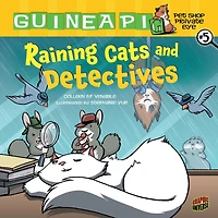 Raining Cats and Detectives (Guinea Pig, Pet Shop Private Eye Series #5)