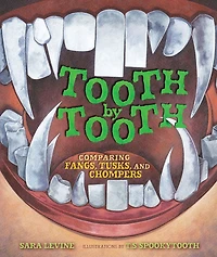 Tooth by Tooth: Comparing Fangs, Tusks, and Chompers