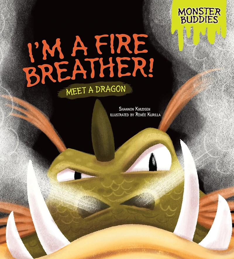 I'm a Fire Breather!: Meet Dragon