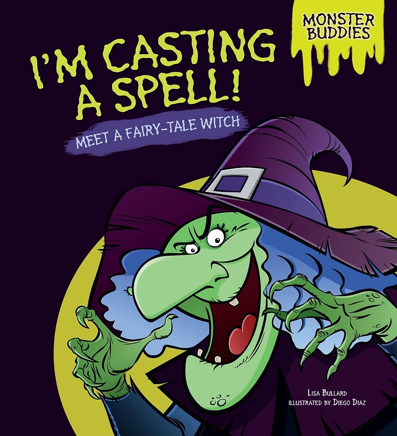 I'm Casting a Spell!: Meet Fairy-Tale Witch
