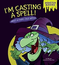 I'm Casting a Spell!: Meet Fairy-Tale Witch