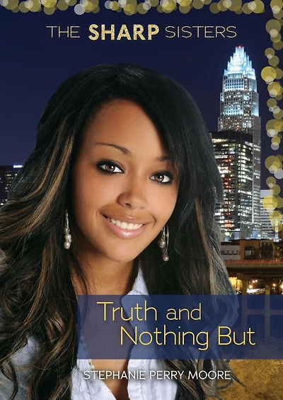 Truth and Nothing But (The Sharp Sisters Series #4)