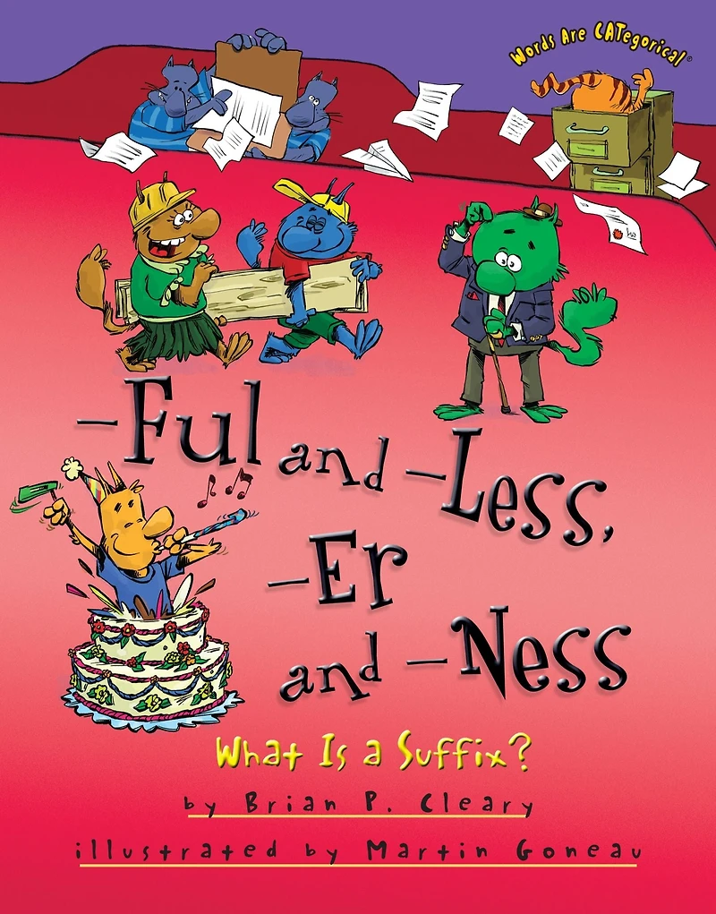 -Ful and -Less, -Er -Ness: What Is a Suffix?