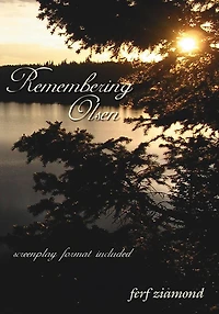 Remembering Olsen: screenplay format included