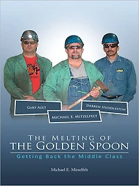 The Melting of the Golden Spoon: Getting Back the Middle Class