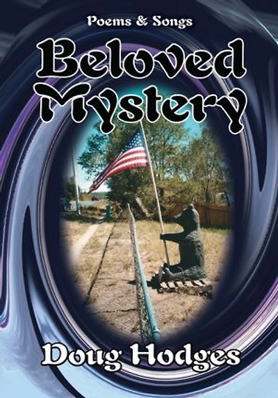 Beloved Mystery: Poems & Songs
