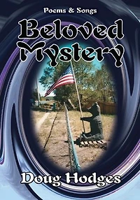 Beloved Mystery: Poems & Songs