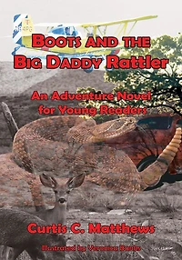 Boots and the Big Daddy Rattler: An Adventure Novel for Young Readers