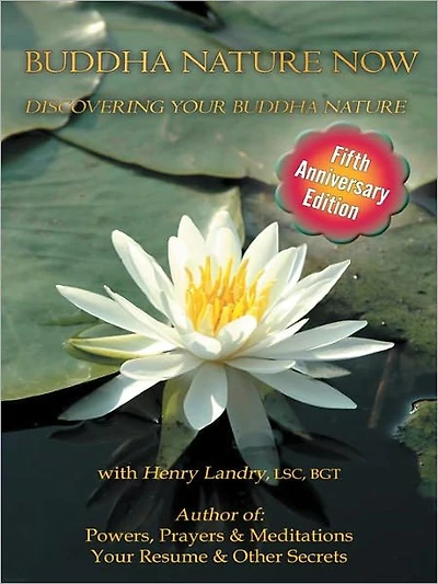 Buddha Nature Now: Discovering Your Buddha Nature, Fifth Anniversary Edition