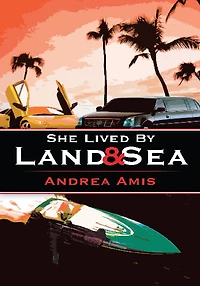 She Lived By Land & Sea