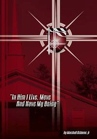 "In Him I Live, Move, and have my Being"