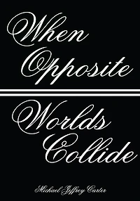 When Opposite Worlds Collide