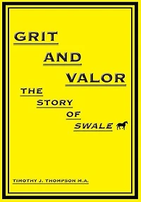 Grit And Valor: The Story Of Swale