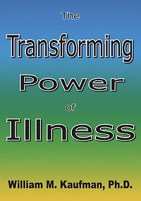 The Transforming Power Of Illness