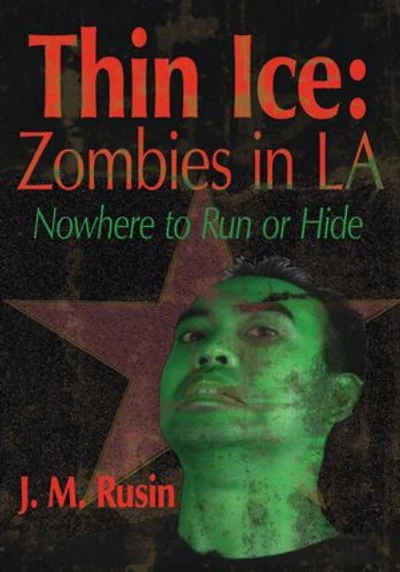 Thin Ice: Zombies in LA: Nowhere to Run or Hide