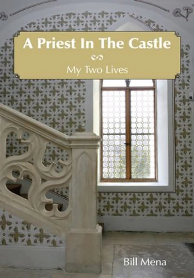 A Priest In The Castle: My Two Lives