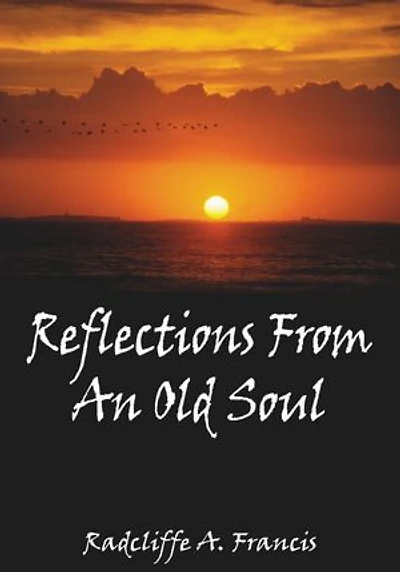 Reflections From An Old Soul