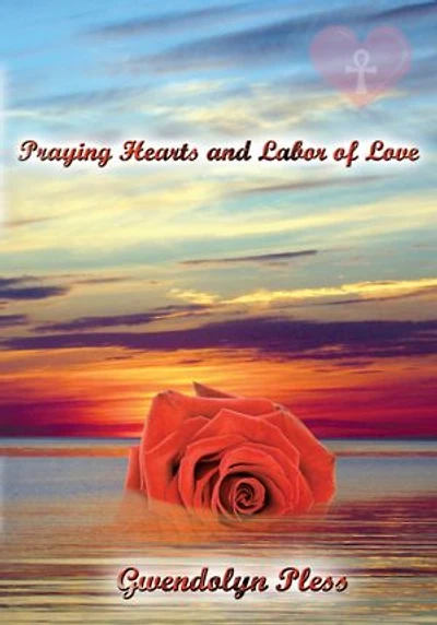 Praying Hearts and Labor of Love