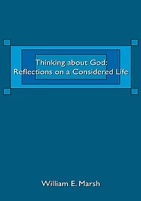 Thinking about God: Reflections on a Considered Life