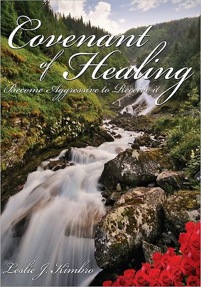 Covenant of Healing:: Become Aggressive to Receive it