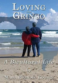 Loving the Gringo: A Bicultural Life