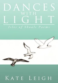 Dances with Light: Isles of Shoals Poems