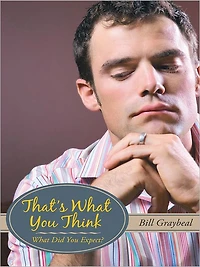 That's What You Think: What Did You Expect?