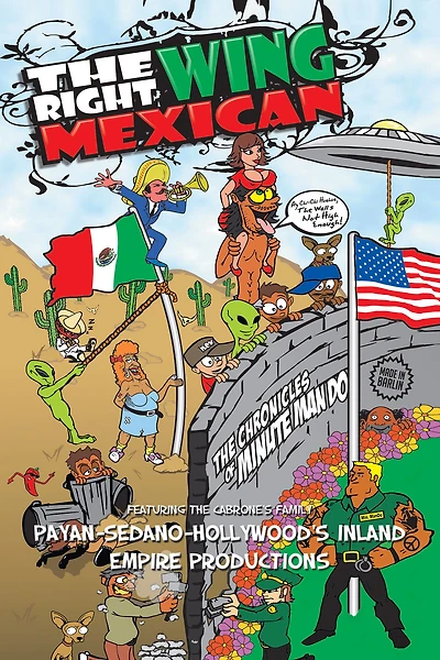 The Right Wing Mexican - the Chronicles of MinuteManDo: Featuring the Cabrone's Family