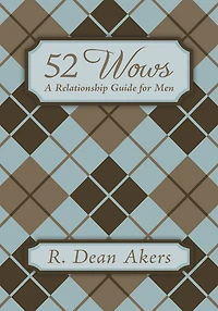 52 Wows: A Relationship Guide for Men