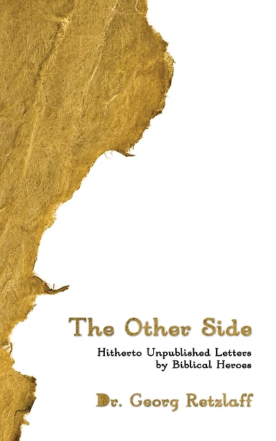 The Other Side: Hitherto Unpublished Letters by Biblical Heroes