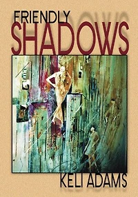 FRIENDLY SHADOWS