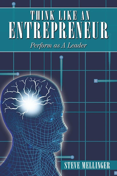 Think Like an Entrepreneur: Perform as a Leader
